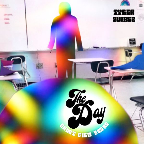 Tyler Suarez The Day (Short Film Score), Tyler Suarez - Qobuz