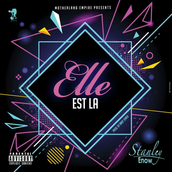 Stanley Enow - Elle Est La Stanley Enow - Elle Est La
