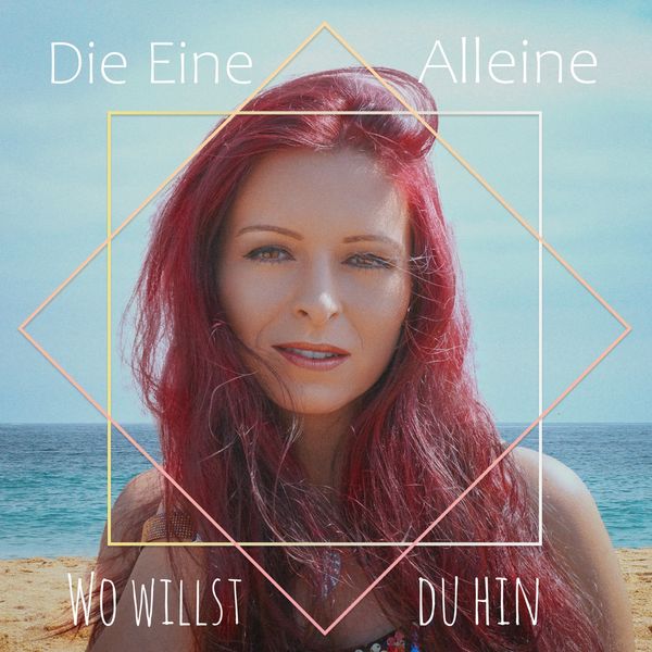 Die Eine Alleine - Wo willst du hin Die Eine Alleine - Wo willst du hin