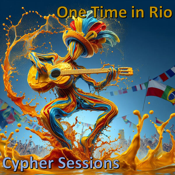 Cypher Sessions|One Time in Rio Cypher Sessions|One Time in Rio