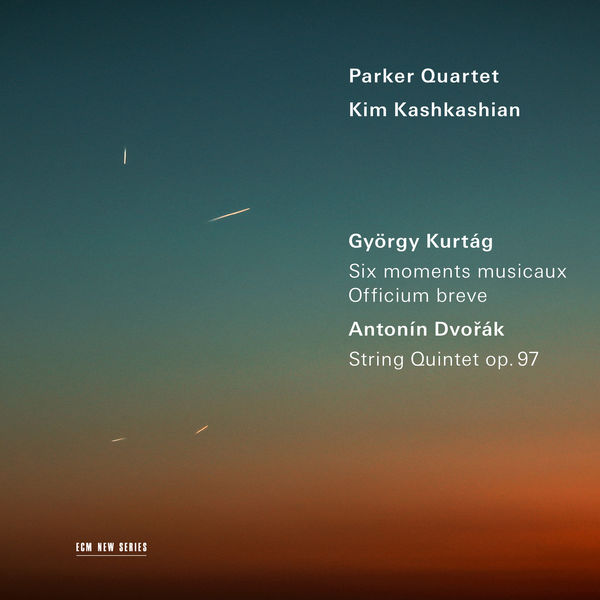 Parker Quartet|Kurtág: Six moments musicaux; Officium breve / Dvořák: String Quintet, Op. 97