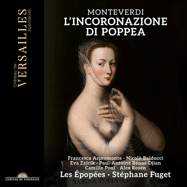 Monteverdi: L'Incoronazione di Poppea, Les Epopées - Qobuz