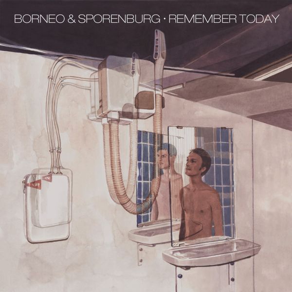 Borneo & Sporenburg|Remember Today