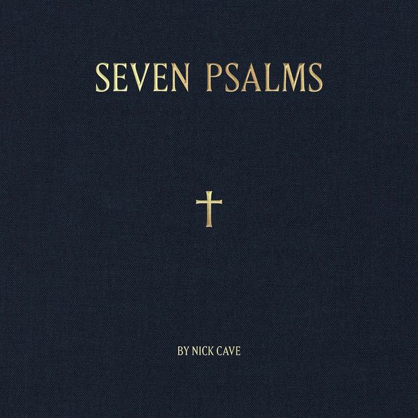 Nick Cave|Seven Psalms Nick Cave|Seven Psalms
