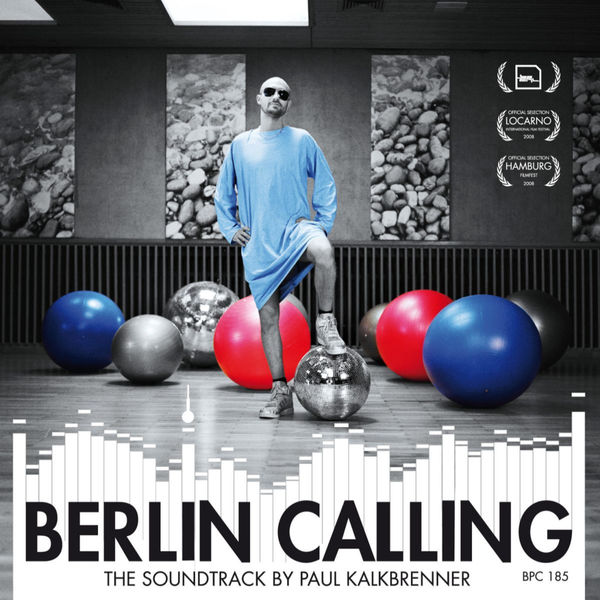 Paul Kalkbrenner|Berlin Calling - The Soundtrack by Paul Kalkbrenner Paul Kalkbrenner|Berlin Calling - The Soundtrack by Paul Kalkbrenner