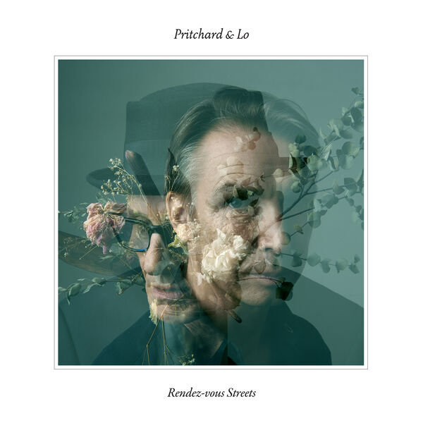 Pritchard & Lo - Rendez-vous Streets Pritchard & Lo - Rendez-vous Streets