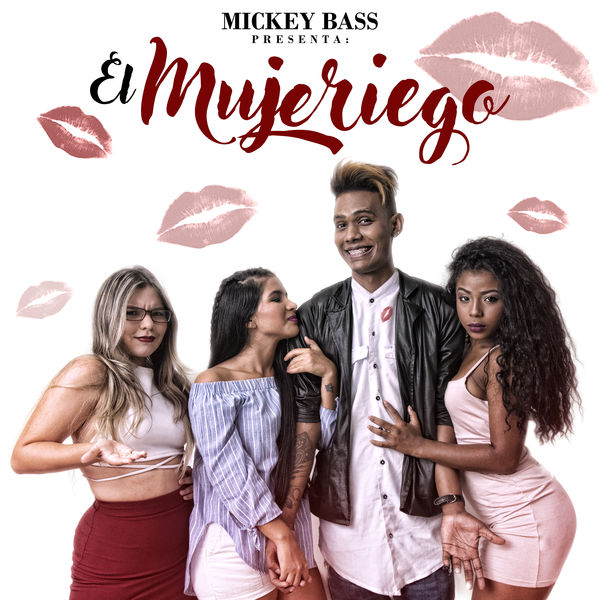 Mickey Bass - El Mujeriego Mickey Bass - El Mujeriego