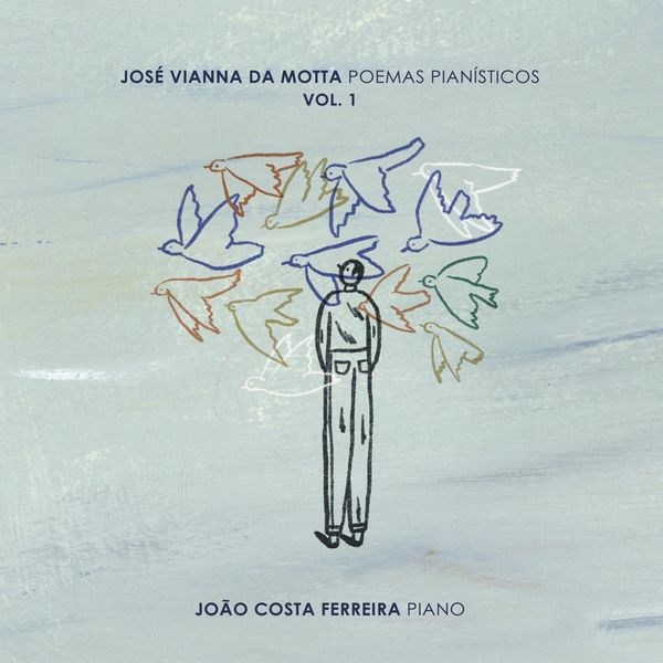 João Costa Ferreira|Vianna da Motta | Poemas pianísticos, Vol. 1