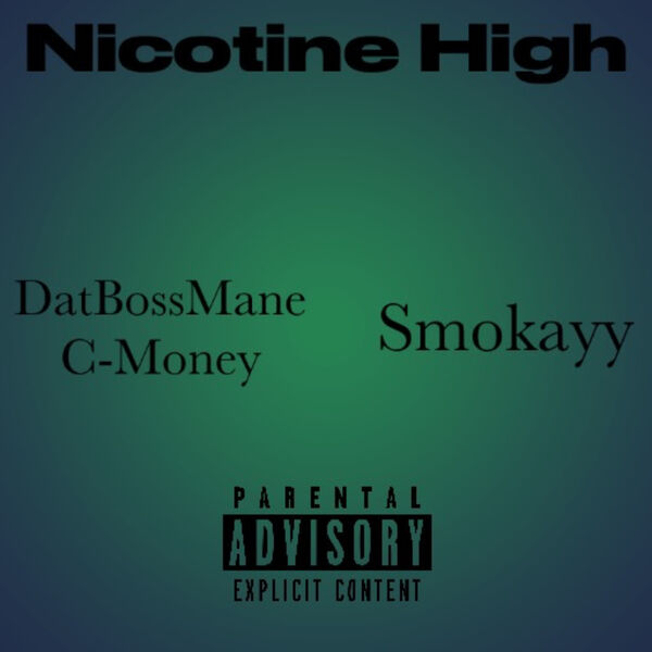 DatBossMane C-Money|Nicotine High DatBossMane C-Money|Nicotine High