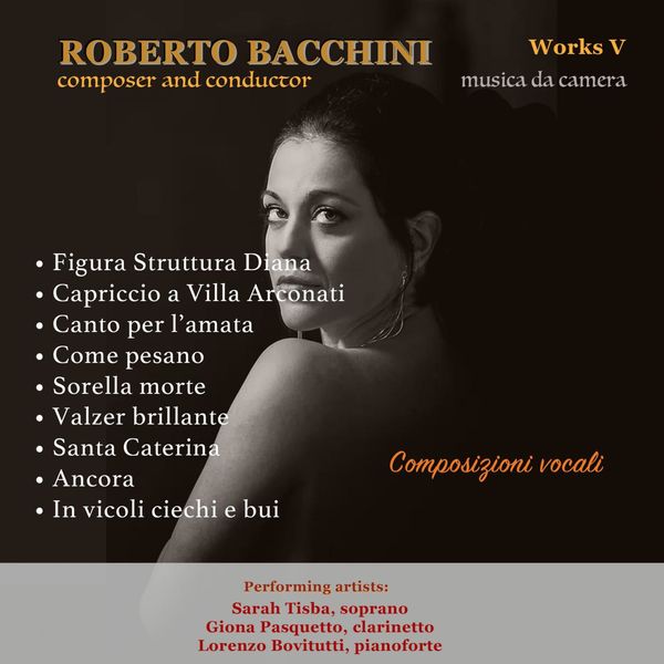 Roberto Bacchini, Conductor & Composer; Vol. V Chamber & Vocal Music