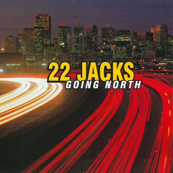 22 Jacks|Going North 22 Jacks|Going North
