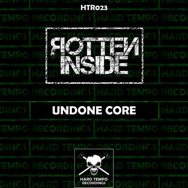 Rotten Inside|Undone Core Rotten Inside|Undone Core