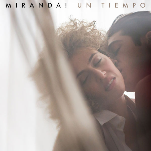Miranda! - Un Tiempo Miranda! - Un Tiempo