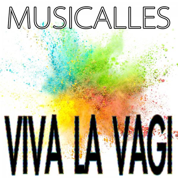 MUSICALLES - Viva La Vagi MUSICALLES - Viva La Vagi