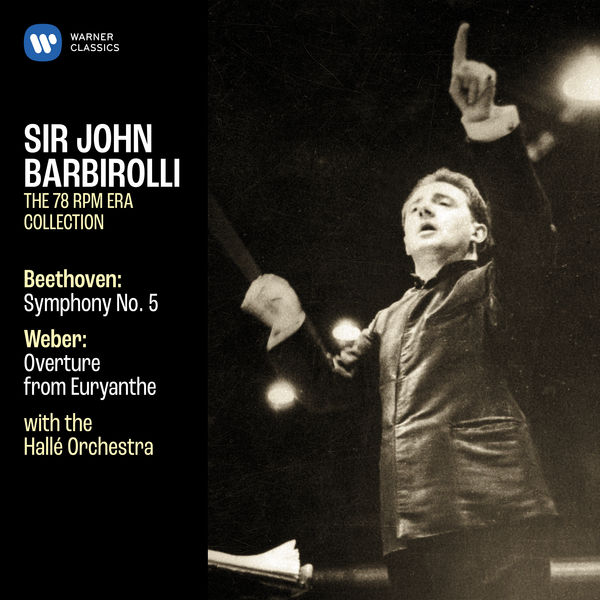 Sir John Barbirolli|Beethoven: Symphony No. 5, Op. 67 - Weber: Overture from Euryanthe