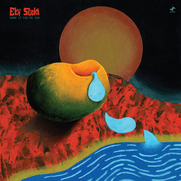 Ebi Soda|Honk If You're Sad Ebi Soda|Honk If You're Sad