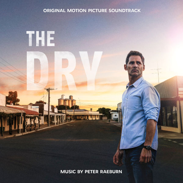 Peter Raeburn|The Dry (Original Motion Picture Soundtrack) Peter Raeburn|The Dry (Original Motion Picture Soundtrack)