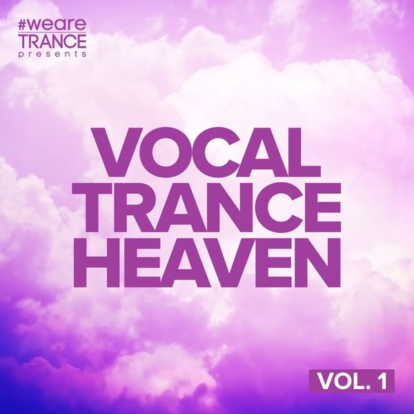 Various Artists - Vocal Trance Heaven, Vol. 1 Various Artists - Vocal Trance Heaven, Vol. 1