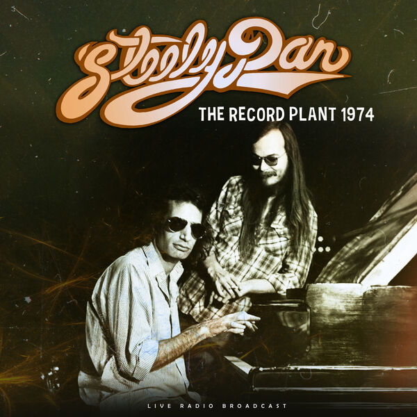 Steely Dan|The Record Plant 1974 (live) Steely Dan|The Record Plant 1974 (live)