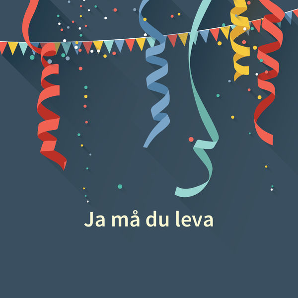 Ja må du leva|Ja må du leva