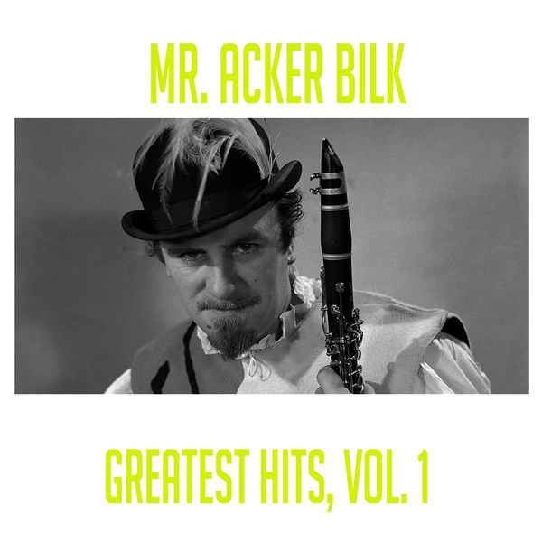 Acker Bilk|Mr. Acker Bilk - Greatest Hits, Vol. 1