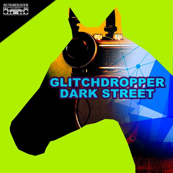 Glitchdropper - Dark Street Glitchdropper - Dark Street