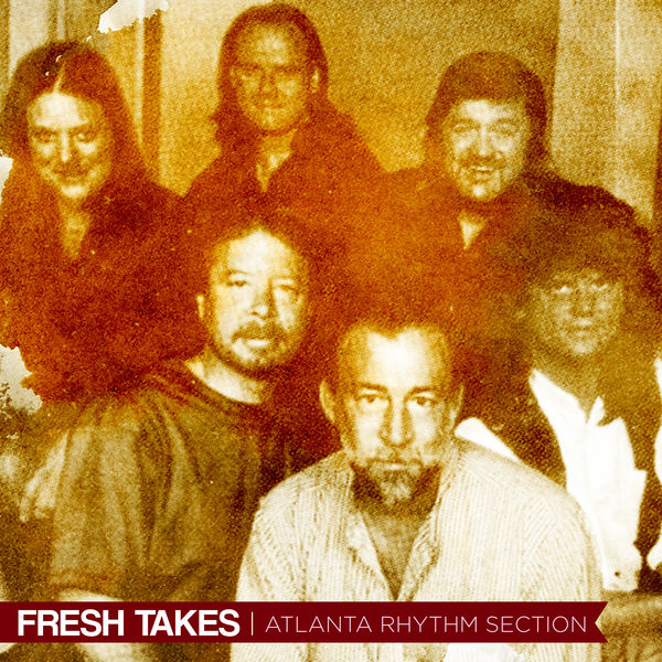 Atlanta Rhythm Section|Fresh Takes Atlanta Rhythm Section|Fresh Takes