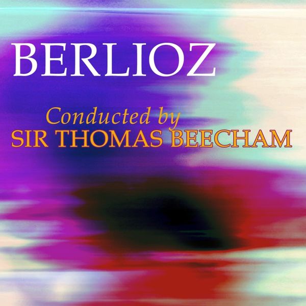Thomas Beecham - Berlioz Thomas Beecham - Berlioz