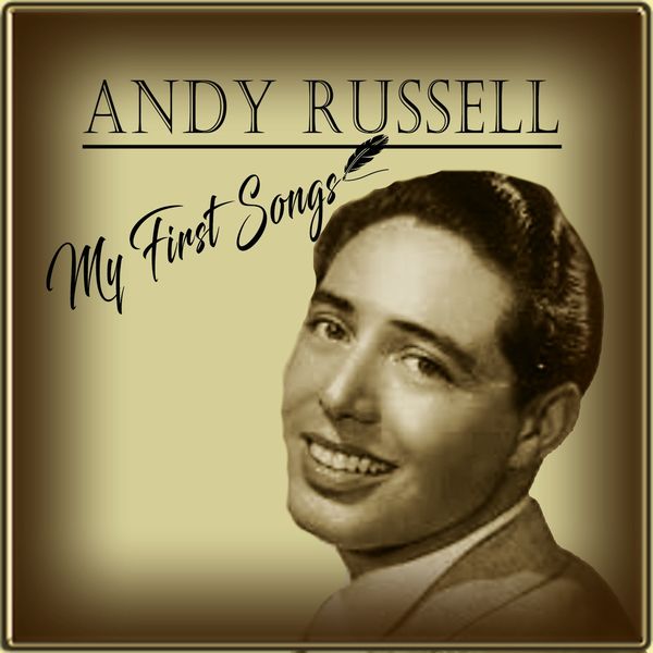 Andy Russell|Andy Russell / My First Songs