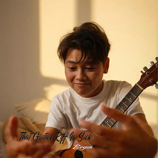 That Guitar Riff Is Sick, BEGIN - Qobuz