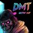 Dmt Gettin' Out