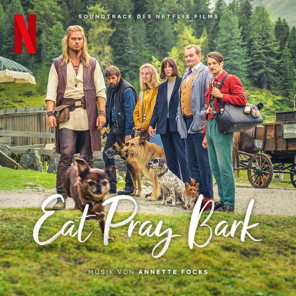 Eat Pray Bark (Soundtrack des Netflix Films)