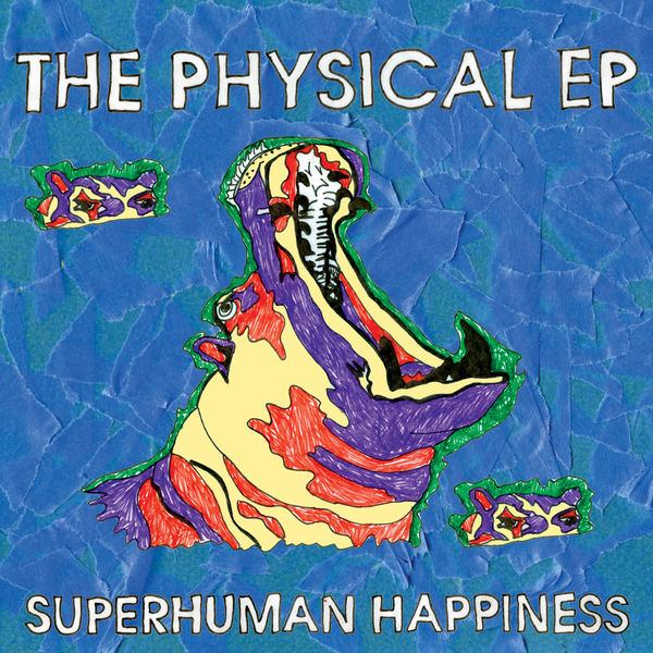Superhuman Happiness|The Physical EP Superhuman Happiness|The Physical EP
