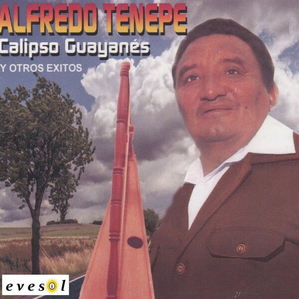 Raúl Zambrano|Alfredo Tenepe Calipso Guayanes y Otros Exitos