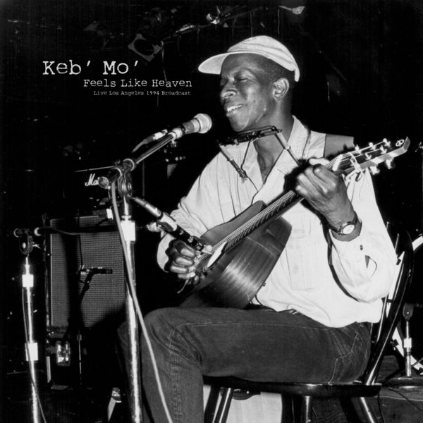 Keb' Mo'|Feels Like Heaven (Live Los Angeles 1994)