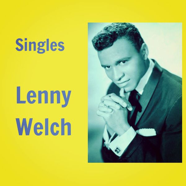 Singles, Lenny Welch Qobuz