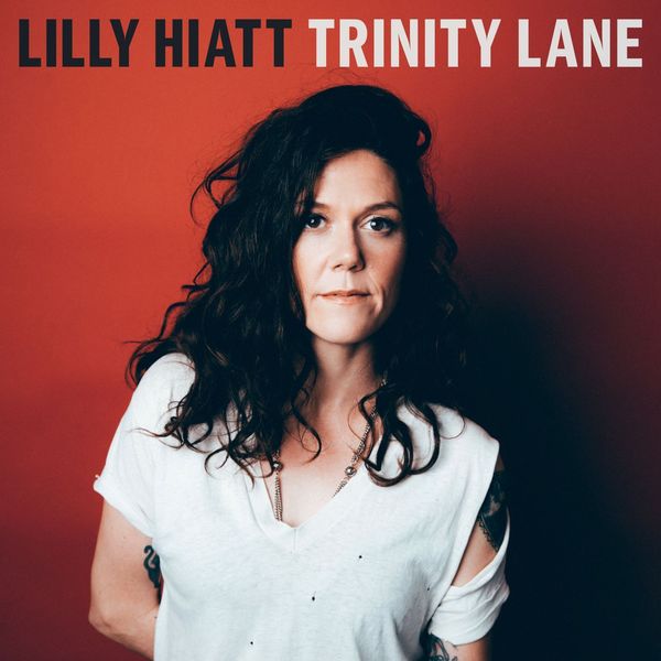 Lilly Hiatt - Trinity Lane Lilly Hiatt - Trinity Lane