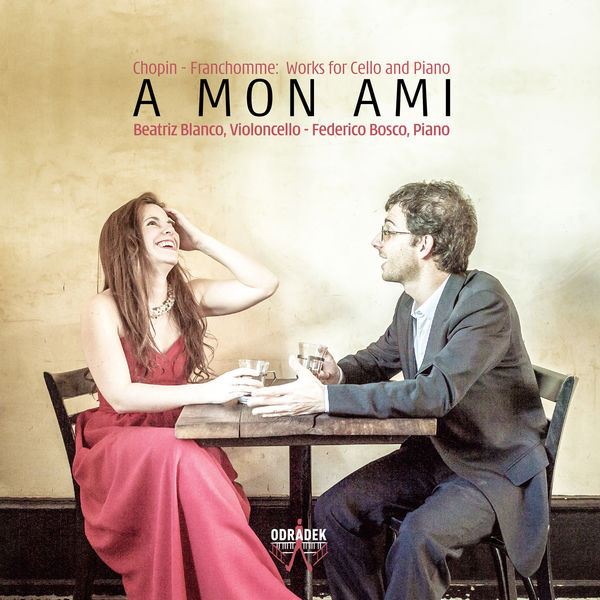 Beatriz Blanco - A mon Ami: Works for Cello and Piano Beatriz Blanco - A mon Ami: Works for Cello and Piano