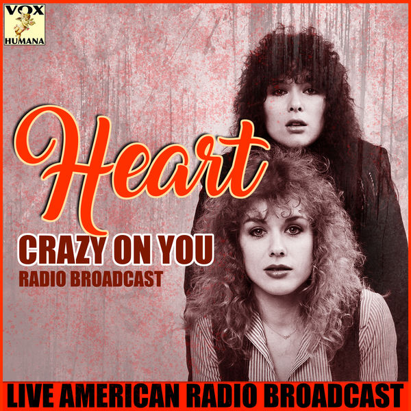 Heart|Crazy on You (Live)