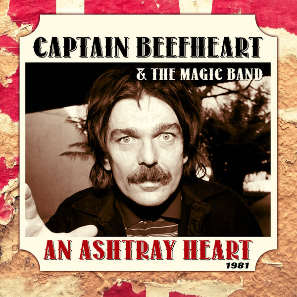 An Ashtray Heart (Live), Captain Beefheart Qobuz
