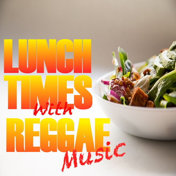 Various Artists - Lunchtimes With Reggae Music Various Artists - Lunchtimes With Reggae Music