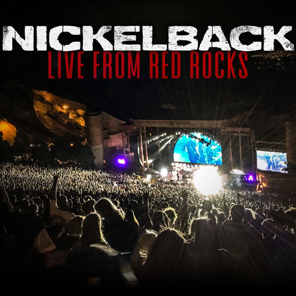 Nickelback|Live From Red Rocks (Live From Red Rocks) Nickelback|Live From Red Rocks (Live From Red Rocks)