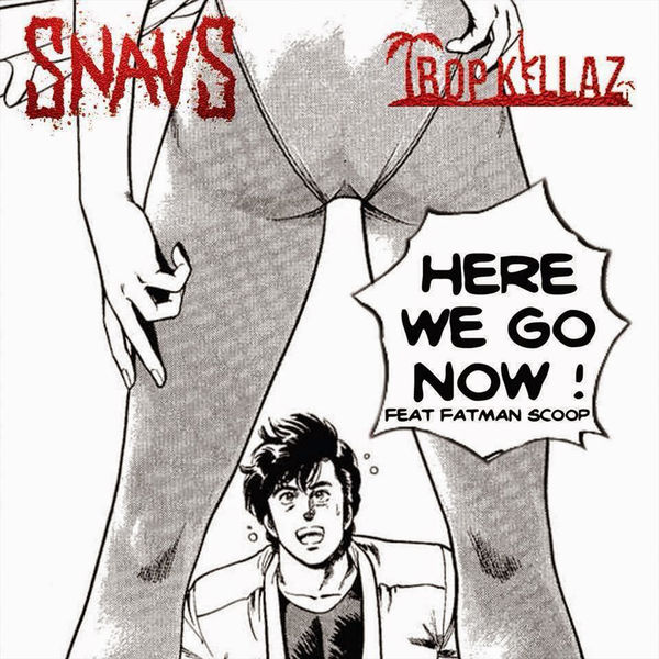 Tropkillaz|Here We Go Now Tropkillaz|Here We Go Now