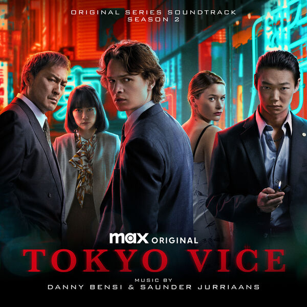 Danny Bensi & Saunder Jurriaans|Tokyo Vice Season 2 (Original Series Soundtrack) Danny Bensi & Saunder Jurriaans|Tokyo Vice Season 2 (Original Series Soundtrack)