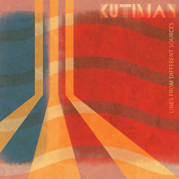 Kutiman - Lines from Different Sources Kutiman - Lines from Different Sources