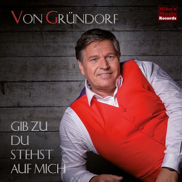 von Gründorf|Gib zu du stehst auf mich von Gründorf|Gib zu du stehst auf mich