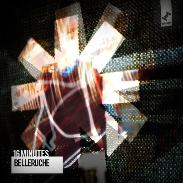 Belleruche|16 Minutes Belleruche|16 Minutes