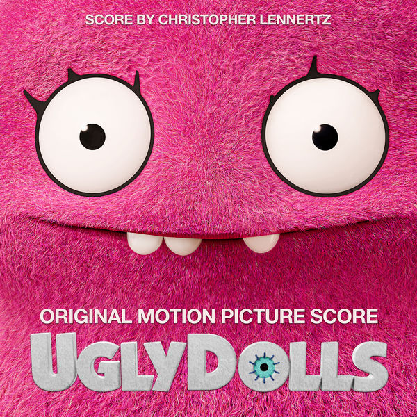 Christopher Lennertz - UglyDolls (Original Motion Picture Score) Christopher Lennertz - UglyDolls (Original Motion Picture Score)