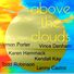 Above The Clouds Above the Clouds