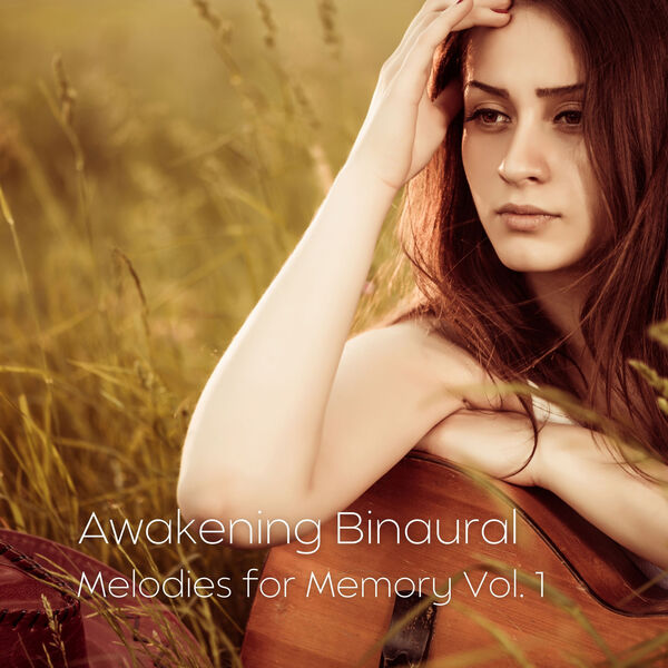 Message Therapy Music|Awakening Binaural: Melodies for Memory Vol. 1